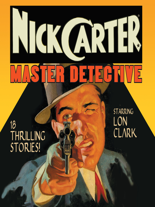Title details for Nick Carter, Master Detective, Volume 1 by David Kogan - Available